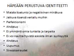 HÄPEÄÄN PERUSTUVA IDENTITEETTI