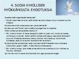 4. SUOJA VIHOLLISEN HYÖKKÄYKSILTA: EHDOTUKSIA