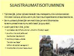 SIJAISTRAUMATISOITUMINEN