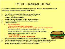 TOTUUS RAKKAUDESSA