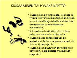 KIUSAAMINEN TAI HYVÄKSIKÄYTTÖ