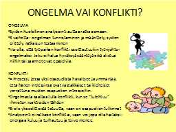 ONGELMA VAI KONFLIKTI? 