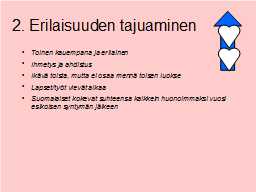 2. Erilaisuuden tajuaminen